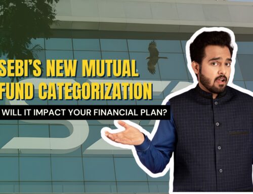New Mutual Fund Categorization by SEBI: Will It Impact Your Financial Plan?